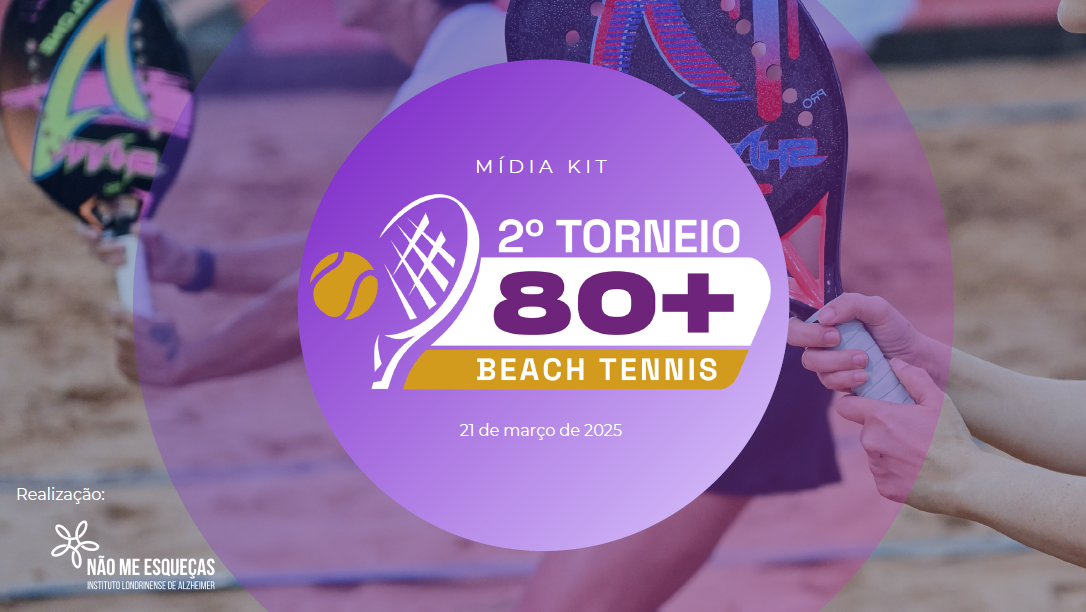 2º Torneio Beach Tennis 80+: Um convite pra você apoiar o time Não Me Esqueças